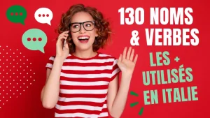 Apprenez les 130 noms et verbes les plus utilisés en italien
