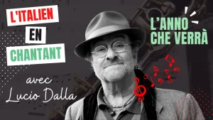 L'italien en chantant-Lucio Dalla-Parlons italien