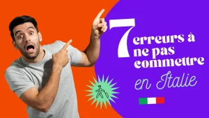 7 erreurs à ene pas commettre en Italie