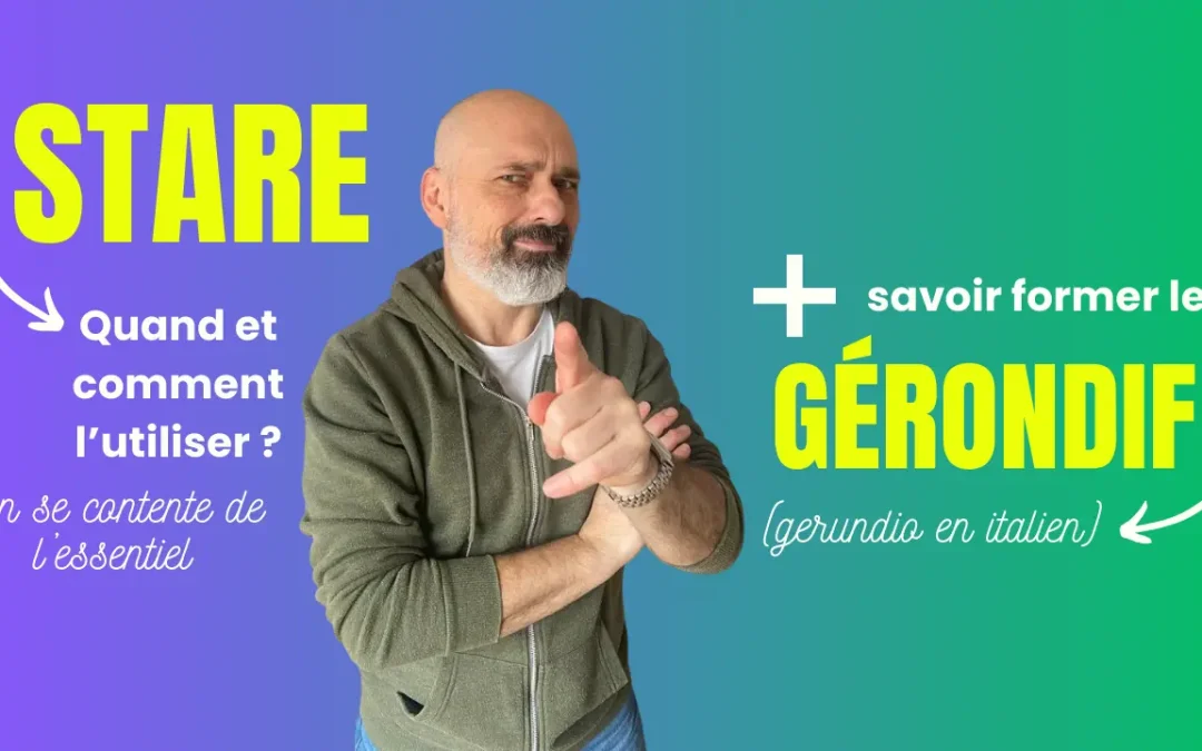 Savoir quand et comment utiliser STARE et former le gérondif