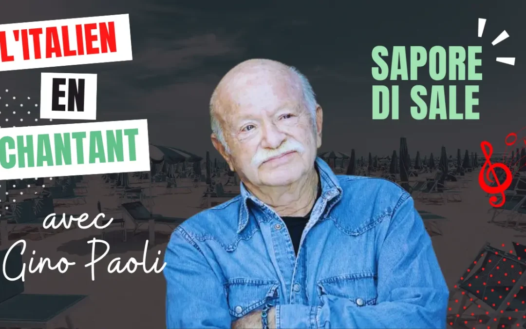 Apprenez l&rsquo;italien en chanson avec le grand Gino Paoli