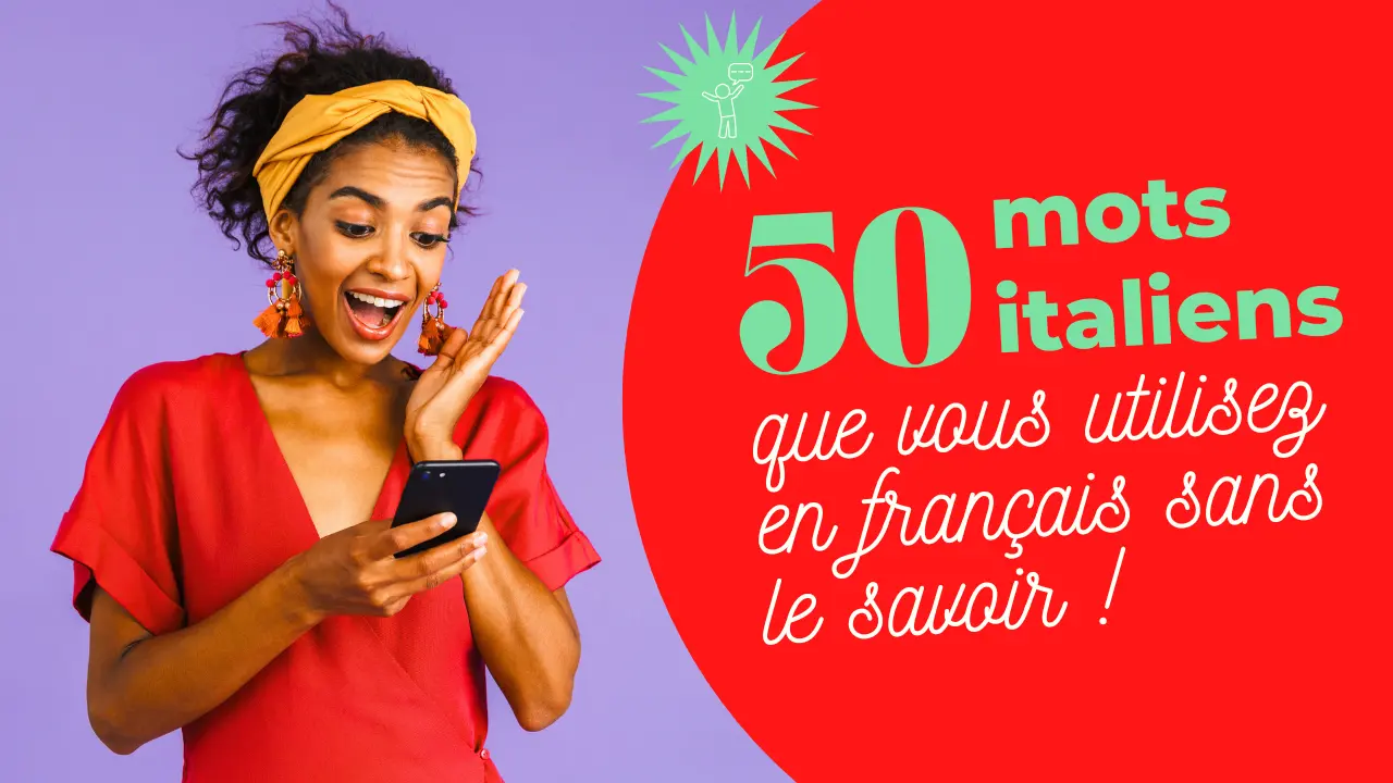 50 mots italiens utilisés dans le vocabulaire français