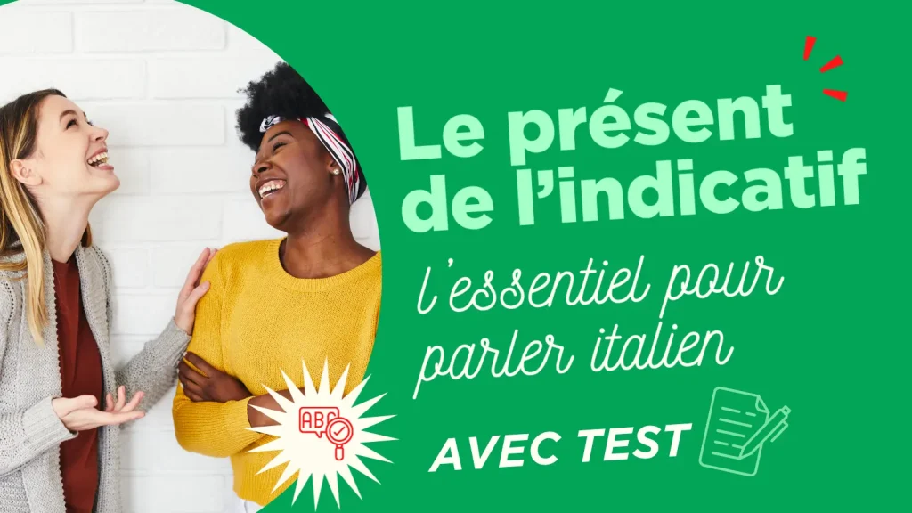 Le présent de l'indicatif en italien